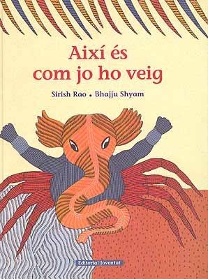 AIXI ES COM JO HO VEIG | 9788426136442 | RAO, SIRISH; SHYAM, BHAJJU | Llibreria La Gralla | Librería online de Granollers