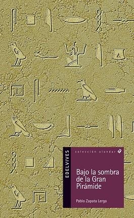 BAJO LA SOMBRA DE LA GRAN PIRAMIDE (ALANDAR, 102) | 9788426366986 | ZAPATA LERGA, PABLO (1946- ) | Llibreria La Gralla | Librería online de Granollers