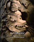 ROMANIC I LA MEDITERRANIA, EL. CATALUNYA TOULOUSE I PISA | 9788480431842 | Llibreria La Gralla | Llibreria online de Granollers