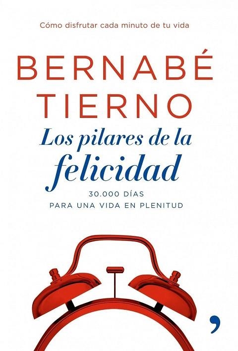 PILARES DE LA FELICIDAD, LOS | 9788484606987 | TIERNO, BERNABE | Llibreria La Gralla | Llibreria online de Granollers