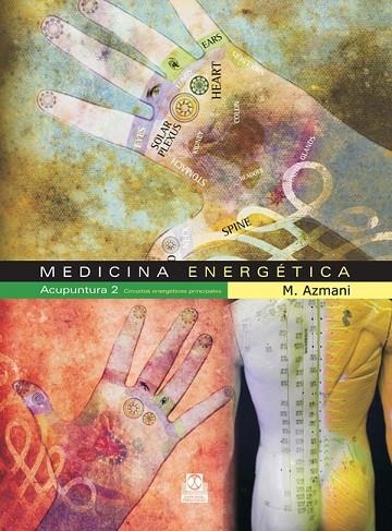 MEDICINA ENERGETICA. ACUPUNTURA 2 CIRCUITOS ENERGETICOS | 9788480199872 | AZMANI, M. | Llibreria La Gralla | Llibreria online de Granollers