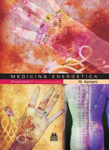 MEDICINA ENERGETICA. ACUPUNTURA 3. CIRCUITOS ENERGETICOS SEC | 9788480199889 | AZMANI, M. | Llibreria La Gralla | Llibreria online de Granollers