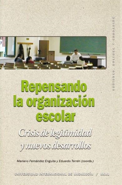 REPENSANDO LA ORGANIZACION ESCOLAR | 9788446028741 | FERNANDEZ ENGUITA, MARIANO / TERREN, EDUARDO | Llibreria La Gralla | Llibreria online de Granollers