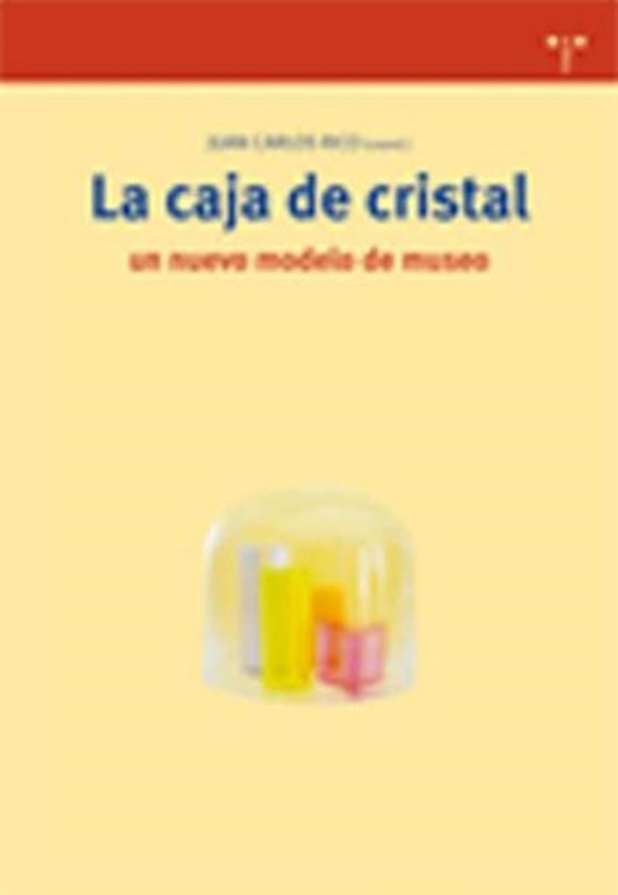 CAJA DE CRISTAL, LA. UN NUEVO MODELO DE MUSEO | 9788497043489 | RICO, JUAN CARLOS (COORD) | Llibreria La Gralla | Llibreria online de Granollers