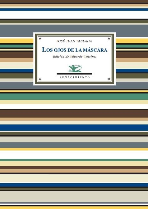 OJOS DE LA MASCARA, LOS | 9788484723813 | TABLADA, JOSE JUAN | Llibreria La Gralla | Librería online de Granollers