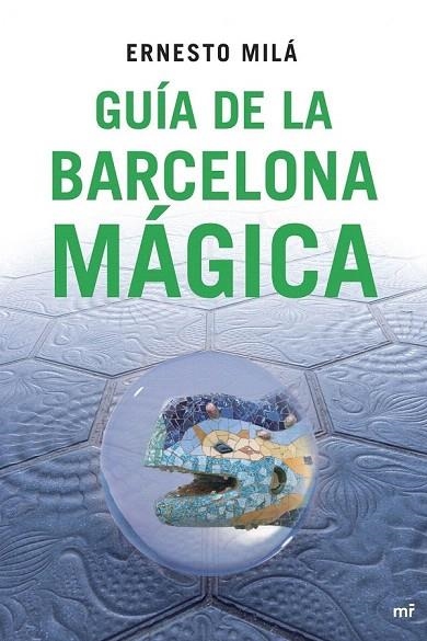 GUIA DE LA BARCELONA MAGICA | 9788427034396 | MILA, ERNESTO | Llibreria La Gralla | Llibreria online de Granollers