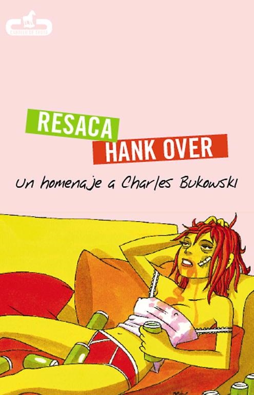 RESACA / HANK OVER. HOMENAJE A CHARLES BUKOWSKI | 9788496594210 | VV.AA | Llibreria La Gralla | Llibreria online de Granollers