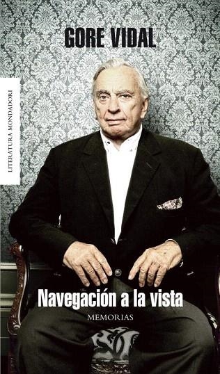 NAVEGACION A LA VISTA (LITERATURA 361) | 9788439721116 | VIDAL, GORE | Llibreria La Gralla | Llibreria online de Granollers