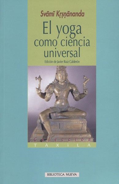 YOGA COMO CIENCIA UNIVERSAL, EL (TAXILA,20) | 9788497425971 | KRSNANANDA, SVAMI | Llibreria La Gralla | Llibreria online de Granollers