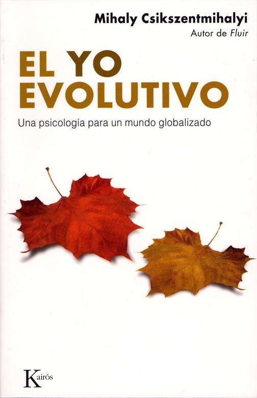 YO EVOLUTIVO, EL. UNA PSICOLOGIA PARA UN MUNDO GLOBALIZADO | 9788472456662 | CSIKSZENTMIHALYI, MIHALY | Llibreria La Gralla | Llibreria online de Granollers