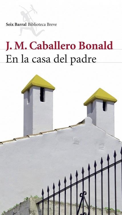 EN LA CASA DEL PADRE (BIBLIOTECA BREVE) | 9788432212512 | CABALLERO BONALD, J.M. | Llibreria La Gralla | Llibreria online de Granollers