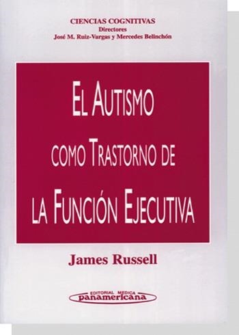 AUTISMO COMO TRASTORNO DE LA FUNCION EJECUTIVA, EL | 9788479034948 | RUSSELL, JAMES | Llibreria La Gralla | Llibreria online de Granollers