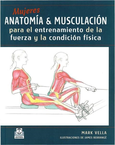 MUJERES. ANATOMIA & MUSCULACION | 9788480199926 | VELLA, MARK | Llibreria La Gralla | Llibreria online de Granollers