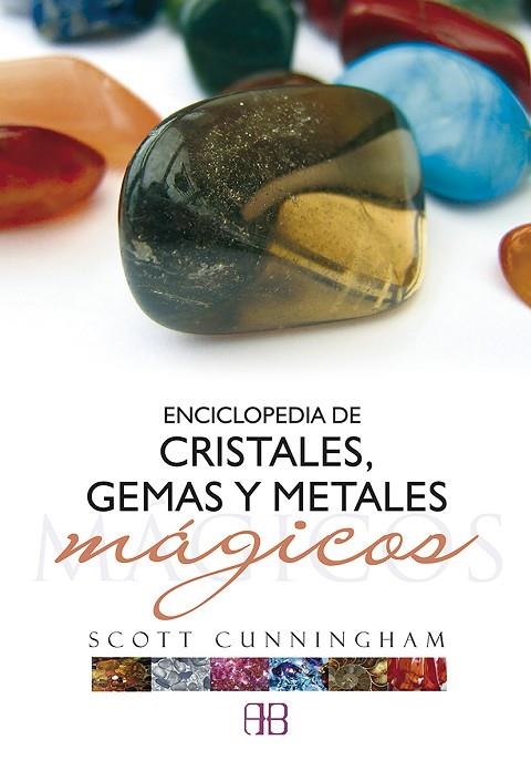 ENCICLOPEDIA DE CRISTALES GEMAS Y METALES MAGICOS | 9788496111615 | CUNNINGHAM, SCOTT | Llibreria La Gralla | Llibreria online de Granollers