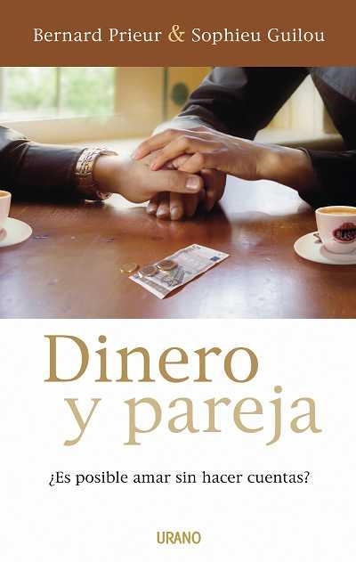 DINERO Y PAREJA. ES POSIBLE AMAR SIN HACER CUENTAS? | 9788479536718 | PRIEUR, BERNARD; GUILLOU, SOPHIE | Llibreria La Gralla | Llibreria online de Granollers