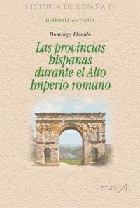 PROVINCIAS HISPANAS DURANTE EL ALTO IMPERIO ROMANO, LAS | 9788470903229 | PLACIDO, DOMINGO | Llibreria La Gralla | Llibreria online de Granollers