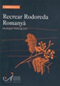 RECREAR RODOREDA ROMANYA | 9788484582670 | VILALLONGA VIVES, MARIANGELA (ED.) | Llibreria La Gralla | Llibreria online de Granollers