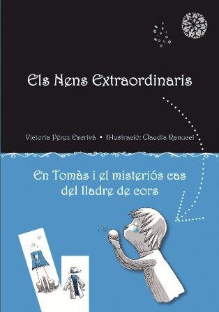 TOMAS I EL MISTERIÓS CAS DEL LLADRE CORS, EN (ELS NENS EXTRAORDINARIS, 2) | 9788479429164 | PEREZ ESCRIVÀ, VICTORIA | Llibreria La Gralla | Librería online de Granollers