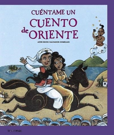 CUENTAME UN CUENTO DE ORIENTE | 9788408077640 | DECIS, ANNE; COMELLES, SALVADOR | Llibreria La Gralla | Llibreria online de Granollers