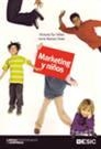 MARKETING Y NIÑOS | 9788473565424 | TUR VIÑES, VICTORIA / RAMOS SOLER, IRENE | Llibreria La Gralla | Llibreria online de Granollers