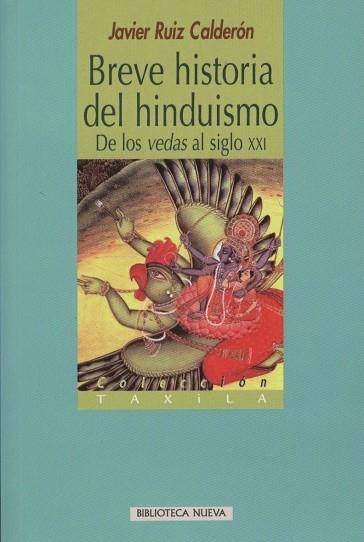 BREVE HISTORIA DEL HINDUISMO.DE LAS VEDAS AL SIGLO XXI | 9788497426732 | RUIZ CALDERON, JAVIER | Llibreria La Gralla | Llibreria online de Granollers