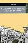 A LA SOMBRA DE UN SILENCIOSO LUGAR DE EXTERMINIO | 9788489624450 | SOTHA, SAM | Llibreria La Gralla | Llibreria online de Granollers