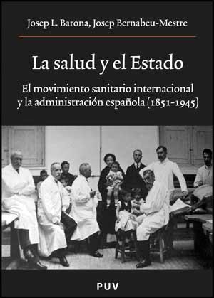 SALUD Y EL ESTADO, LA | 9788437069746 | BARONA, JOSEP L. / BERNABEU MESTRE, JOSEP | Llibreria La Gralla | Librería online de Granollers