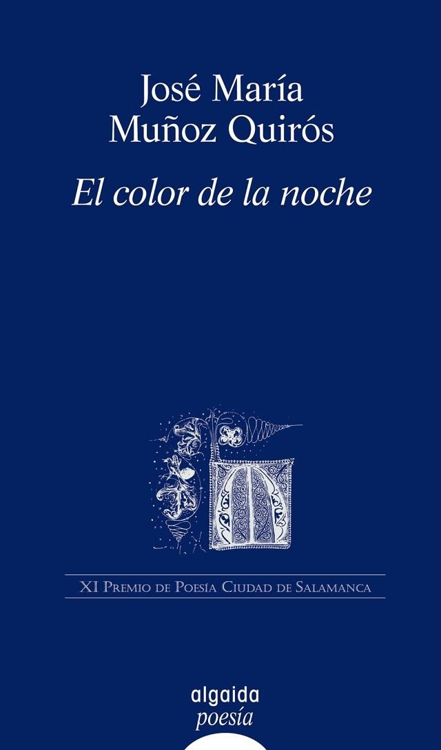 COLOR DE LA NOCHE (XI PREMIO DE POESIA CIUDAD DE SALAMANCA) | 9788498771275 | MUÑOZ QUIROS, JOSE MARIA | Llibreria La Gralla | Llibreria online de Granollers