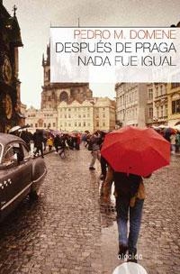 DESPUES DE PRAGA NADA FUE IGUAL | 9788498771411 | DOMENE, PEDRO M. | Llibreria La Gralla | Llibreria online de Granollers