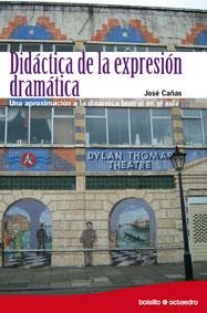 DIDACTICA DE LA EXPRESION DRAMATICA | 9788480639576 | CAÑAS, JOSE | Llibreria La Gralla | Llibreria online de Granollers