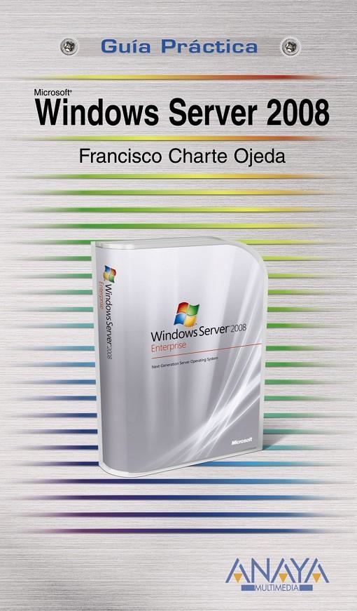 WINDOWS SERVER 2008. GUIA PRACTICA | 9788441524347 | CHARTE OJEDA, FRANCISCO | Llibreria La Gralla | Llibreria online de Granollers