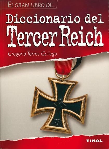 DICCIONARIO DEL TERCER REICH | 9788430565429 | TORRES GALLEGO, GREGORIO | Llibreria La Gralla | Llibreria online de Granollers