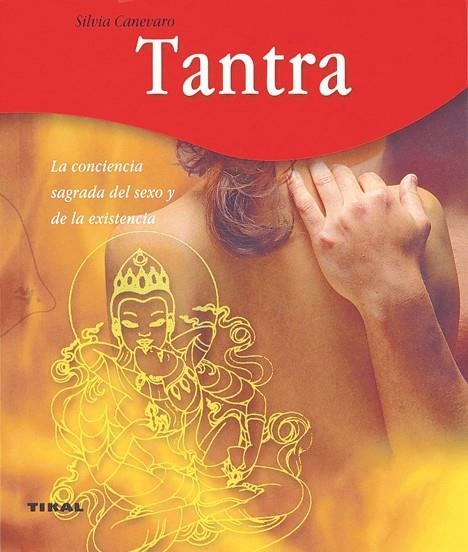 TANTRA. LA CONCIENCIA SAGRADA DEL SEXO Y DE LA EXISTENCIA | 9788430562930 | CANEVARO, SILVIA | Llibreria La Gralla | Llibreria online de Granollers