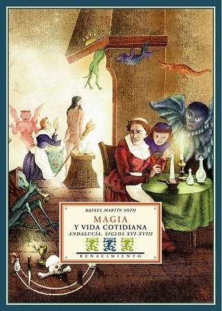 MAGIA Y VIDA COTIDIANA. ANDALUCIA S.XVI-XVIII | 9788484723974 | MARTIN SOTO, RAFAEL | Llibreria La Gralla | Llibreria online de Granollers