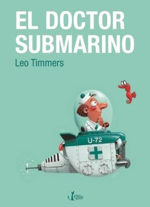 DOCTOR SUBMARINO, EL | 9788498461350 | TIMMERS, LEO | Llibreria La Gralla | Llibreria online de Granollers