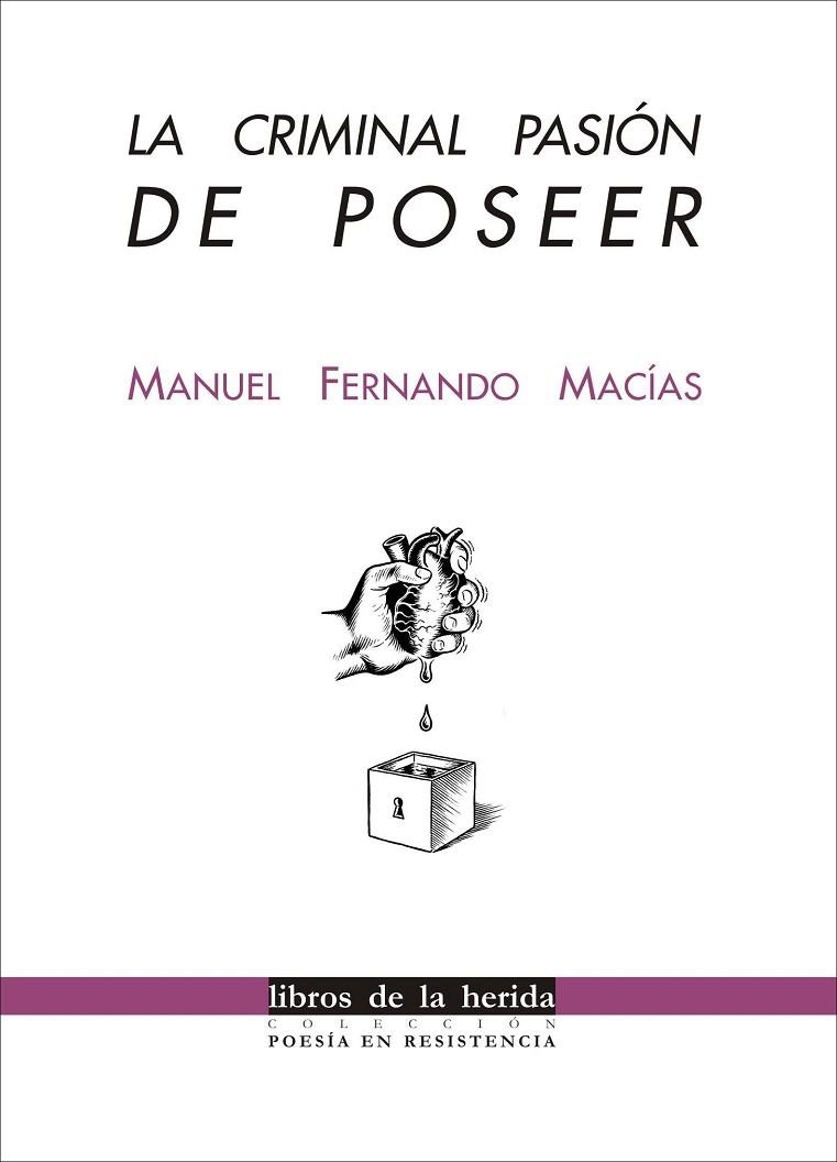 CRIMINAL PASION DE POSEER, LA | 9788461197934 | MACIAS HERRERA, MANUEL FERNANDO (1974- ) | Llibreria La Gralla | Llibreria online de Granollers