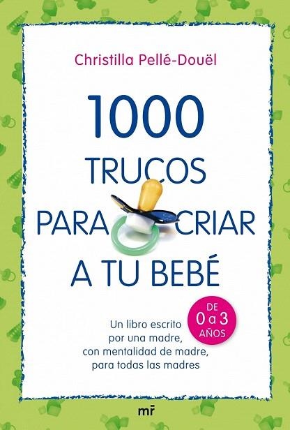 1000 TRUCOS PARA CRIAR A TU BEBE | 9788427034709 | PELLE DOUEL, CHRISTILLA | Llibreria La Gralla | Librería online de Granollers