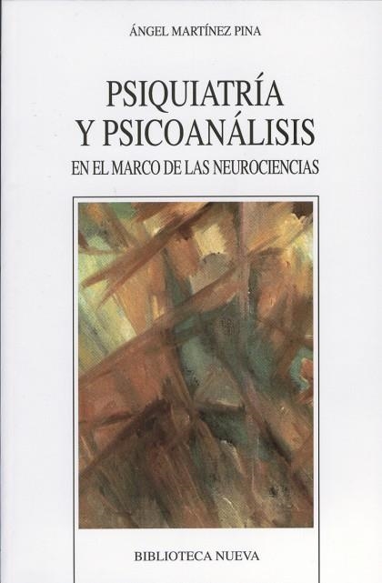 PSIQUIATRIA Y PSICOANALISIS EN EL MARCO DE LAS NEUROCIENCIAS | 9788497428415 | MARTINEZ PINA, ANGEL | Llibreria La Gralla | Llibreria online de Granollers