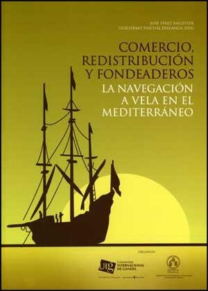 COMERCIO REDISTRIBUCION Y FONDEADEROS. LA NAVEGACION A VELA | 9788437070193 | Llibreria La Gralla | Llibreria online de Granollers