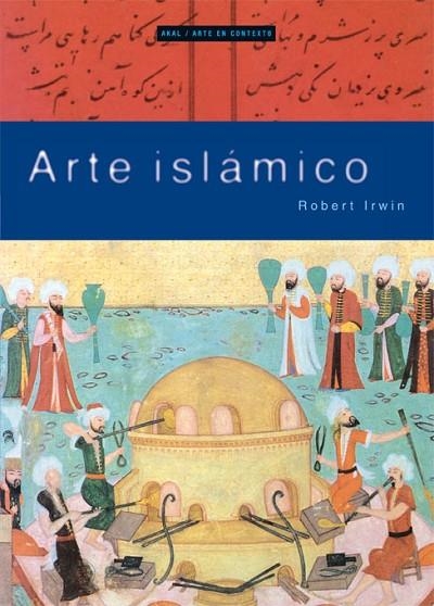 ARTE ISLAMICO | 9788446025245 | IRWIN, ROBERT | Llibreria La Gralla | Llibreria online de Granollers