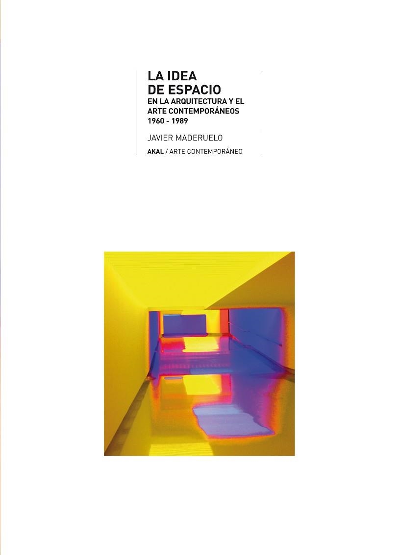 IDEA DEL ESPACIO, LA | 9788446012610 | MADERUELO, JAVIER | Llibreria La Gralla | Llibreria online de Granollers