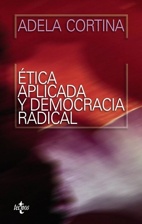 ETICA APLICADA Y DEMOCRACIA RADICAL | 9788430947782 | CORTINA, ADELA | Llibreria La Gralla | Llibreria online de Granollers