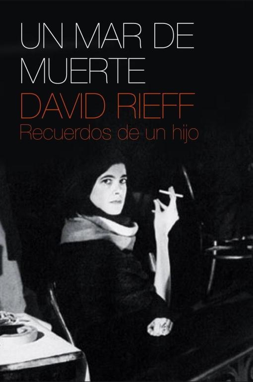 MAR DE MUERTE, UN. RECUERDOS DE UN HIJO | 9788483068052 | RIEFF, DAVID | Llibreria La Gralla | Llibreria online de Granollers