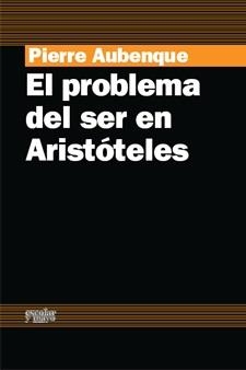 PROBLEMA DEL SER EN ARISTOTELES, EL | 9788493611163 | AUBENQUE, PIERRE (1929- ) | Llibreria La Gralla | Llibreria online de Granollers