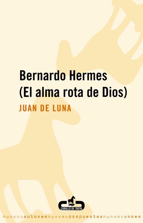 BERNARDO HERMES (CABALLO DE TROYA) | 9788496594265 | DE LUNA, JUAN | Llibreria La Gralla | Llibreria online de Granollers