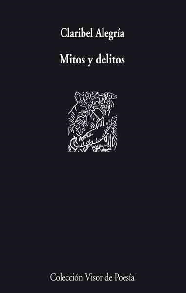 MITOS Y DELITOS (VISOR DE POESIA 695) | 9788475226705 | ALEGRIA, CLARIBEL | Llibreria La Gralla | Llibreria online de Granollers