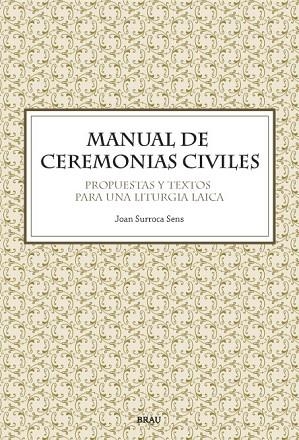 MANUAL DE CEREMONIAS CIVILES | 9788496905108 | SURROCA SENS, JOAN | Llibreria La Gralla | Llibreria online de Granollers