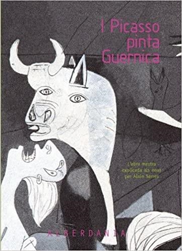 I PICASSO PINTA GUERNICA | 9788498680201 | SERRES, ALAIN (1956- ) | Llibreria La Gralla | Librería online de Granollers