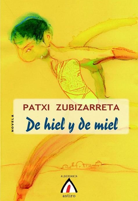 DE HIEL Y DE MIEL | 9788498680218 | ZUBIZARRETA, PATXI (1964- ) | Llibreria La Gralla | Llibreria online de Granollers