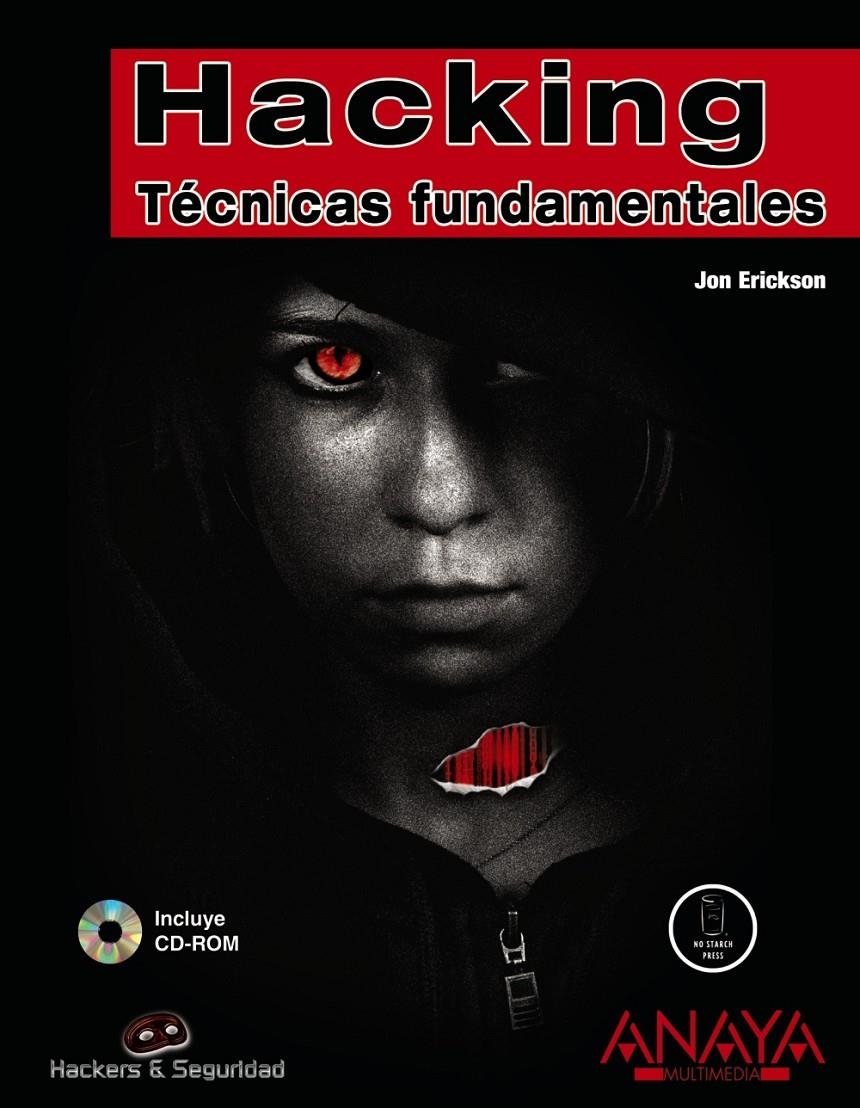 HACKING. TECNICAS FUNDAMENTALES | 9788441524699 | ERICKSON, JON | Llibreria La Gralla | Llibreria online de Granollers